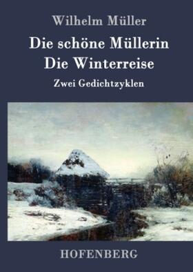 Müller |  Die schöne Müllerin / Die Winterreise | Buch |  Sack Fachmedien