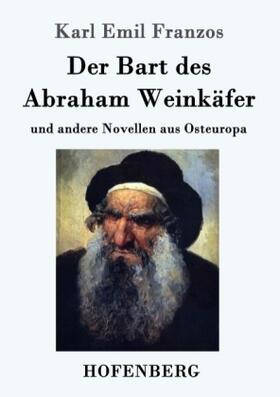Franzos |  Der Bart des Abraham Weinkäfer | Buch |  Sack Fachmedien