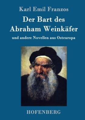 Franzos |  Der Bart des Abraham Weinkäfer | Buch |  Sack Fachmedien