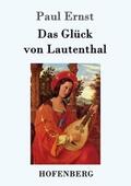 Ernst |  Das Glück von Lautenthal | Buch |  Sack Fachmedien