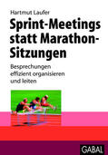 Laufer |  Sprint-Meetings statt Marathon-Sitzungen | eBook | Sack Fachmedien