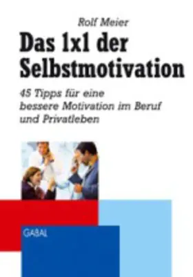 Meier |  Das 1x1 der Selbstmotivation | eBook | Sack Fachmedien