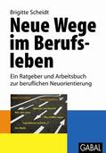 Scheidt |  Neue Wege im Berufsleben | eBook | Sack Fachmedien
