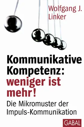 Linker |  Kommunikative Kompetenz: weniger ist mehr! | eBook | Sack Fachmedien