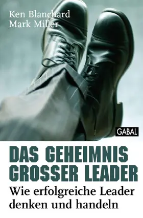 Blanchard / Miller | Das Geheimnis großer Leader | E-Book | sack.de