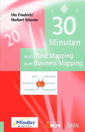 Friedrich / Schuster | 30 Minuten vom Mind Mapping zum Business Mapping | E-Book | sack.de