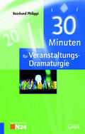 Philippi |  30 Minuten für Veranstaltungs-Dramaturgie | eBook | Sack Fachmedien