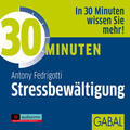 Fedrigotti |  30 Minuten Stressbewältigung | Sonstiges |  Sack Fachmedien