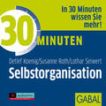 Koenig / Roth / Seiwert |  30 Minuten Selbstorganisation | Sonstiges |  Sack Fachmedien