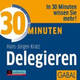 Kratz | 30 Minuten Delegieren | Sonstiges | 978-3-86200-275-7 | sack.de