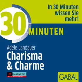Landauer |  30 Minuten Charisma & Charme | Sonstiges |  Sack Fachmedien