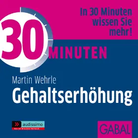 Wehrle |  30 Minuten Gehaltserhöhung | Sonstiges |  Sack Fachmedien