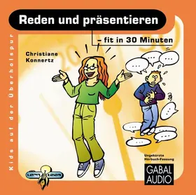 Konnertz |  Reden und präsentieren - fit in 30 Minuten | Sonstiges |  Sack Fachmedien