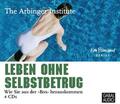 Arbinger Institute |  Leben ohne Selbstbetrug | Sonstiges |  Sack Fachmedien