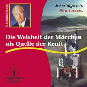Enkelmann |  Die Weisheit der Märchen als Quelle der Kraft | Sonstiges |  Sack Fachmedien
