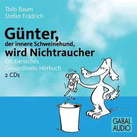 Frädrich / Baum | Günter, der innere Schweinehund, wird Nichtraucher | Sonstiges | 978-3-86200-370-9 | sack.de