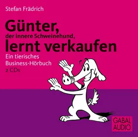 Frädrich |  Günter, der innere Schweinehund, lernt verkaufen | Sonstiges |  Sack Fachmedien