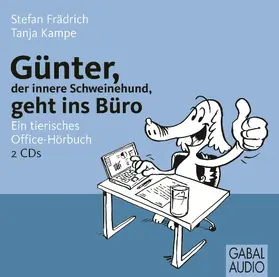 Frädrich / Kampe |  Günter, der innere Schweinehund, geht ins Büro | Sonstiges |  Sack Fachmedien