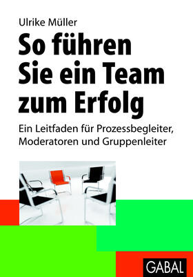 Müller | So führen Sie ein Team zum Erfolg | E-Book | sack.de
