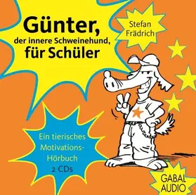 Frädrich |  Günter, der innere Schweinehund, für Schüler | Sonstiges |  Sack Fachmedien
