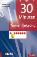 Weyand / Bauer |  30 Minuten Trainermarketing | eBook | Sack Fachmedien