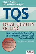 Mannigel / Dietze |  TQS Total Quality Selling | eBook | Sack Fachmedien