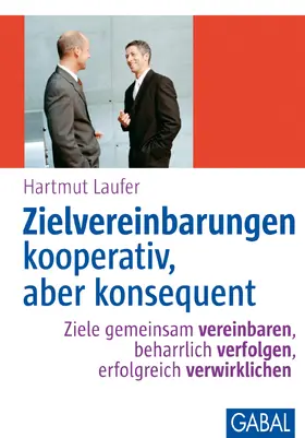 Laufer |  Zielvereinbarungen kooperativ, aber konsequent | eBook | Sack Fachmedien