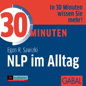 Sawizki | 30 Minuten NLP im Alltag | Sonstiges | 978-3-86200-537-6 | www.sack.de