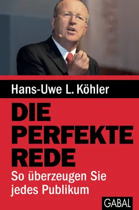Köhler |  Die perfekte Rede | eBook | Sack Fachmedien