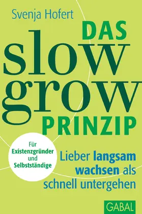 Hofert |  Das Slow-Grow-Prinzip | eBook | Sack Fachmedien