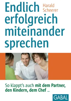 Scheerer |  Endlich erfolgreich miteinander sprechen | eBook | Sack Fachmedien