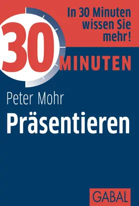 Mohr |  30 Minuten Präsentieren | eBook | Sack Fachmedien