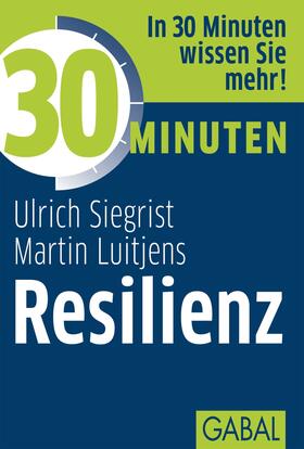 Siegrist / Luitjens | 30 Minuten Resilienz | E-Book | sack.de