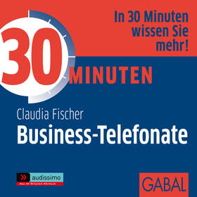 Fischer | 30 Minuten Business-Telefonate | Sonstiges | 978-3-86200-580-2 | sack.de