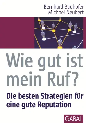 Bauhofer / Neubert |  Wie gut ist mein Ruf? | eBook | Sack Fachmedien