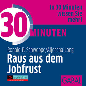 Schweppe / Long | 30 Minuten Raus aus dem Jobfrust | Sonstiges | 978-3-86200-619-9 | sack.de