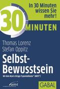 Lorenz / Oppitz |  30 Minuten Selbst-Bewusstsein | eBook | Sack Fachmedien