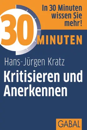 Kratz |  30 Minuten Kritisieren und Anerkennen | eBook | Sack Fachmedien