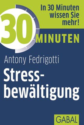 Fedrigotti | 30 Minuten Stressbewältigung | E-Book | sack.de