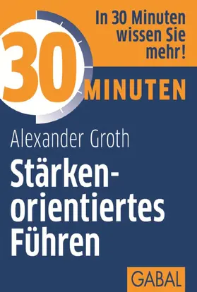 Groth | 30 Minuten Stärkenorientiertes Führen | E-Book | sack.de