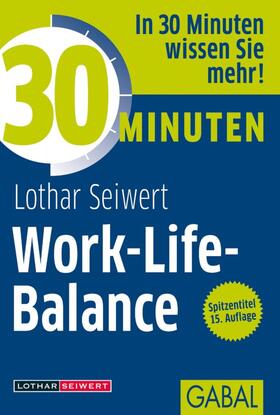 Seiwert | 30 Minuten Work-Life-Balance | E-Book | sack.de