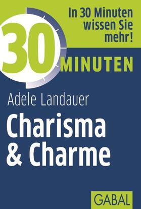 Landauer |  30 Minuten Charisma & Charme | eBook | Sack Fachmedien