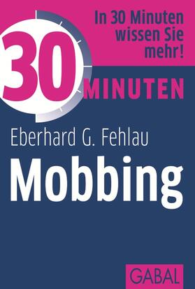 Fehlau | 30 Minuten Mobbing | E-Book | sack.de