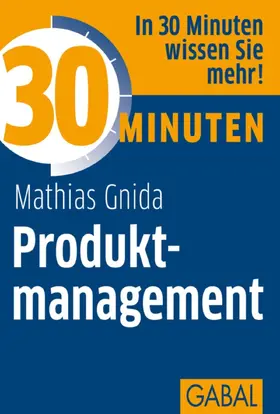 Gnida | 30 Minuten Produktmanagement | E-Book | www.sack.de