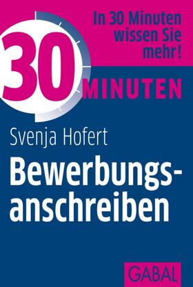 Hofert | 30 Minuten Bewerbungsanschreiben | E-Book | sack.de