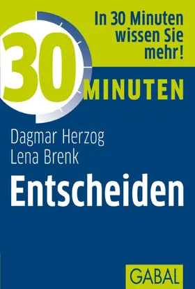 Herzog / Brenk | 30 Minuten Entscheiden | E-Book | www.sack.de