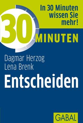 Herzog / Hezog / Brenk | 30 Minuten Entscheiden | E-Book | sack.de