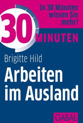 Hild | 30 Minuten Arbeiten im Ausland | E-Book | sack.de
