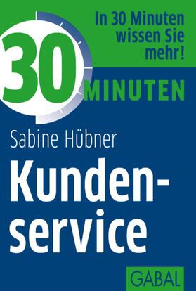 Hübner | 30 Minuten Kundenservice | E-Book | sack.de