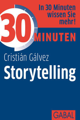 Gálvez | 30 Minuten Storytelling | E-Book | sack.de